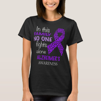 In This Family No One Fights Alzheimer'S Alone T-Shirt