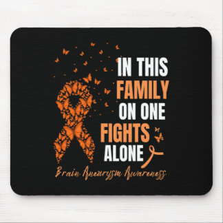 In This Family No Ones Fight Alone Brain Aneurysm  Mouse Pad