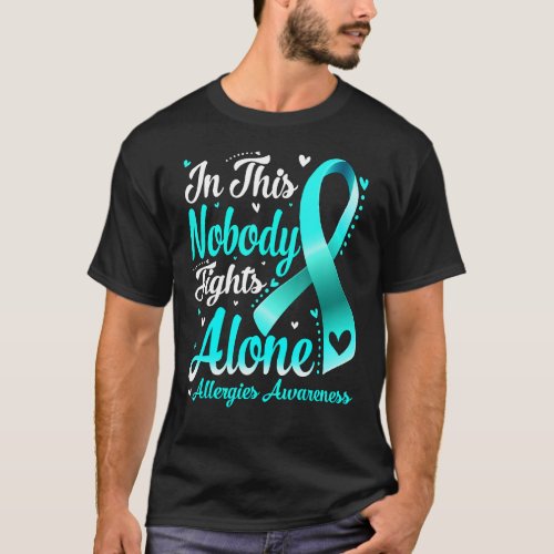 In This Family Nobody Fight Alone Allergies Awaren T_Shirt