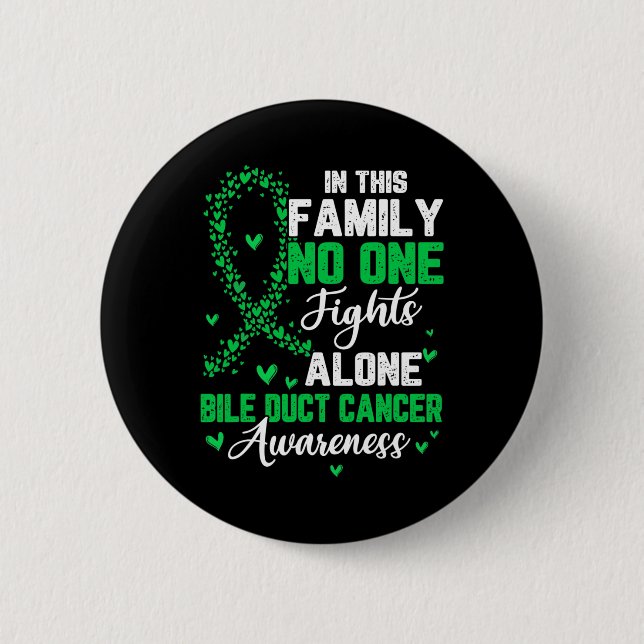 In This Family Nobody Fight Alone Bile Duct Cancer Button (Front)