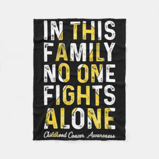 In This Family Nobody Fight Alone Childhood Cancer Fleece Blanket