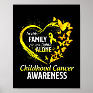 In This Family Nobody Fight Alone Childhood Cancer Poster