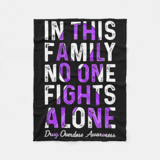 In This Family Nobody Fight Alone Drug Overdose Aw Fleece Blanket