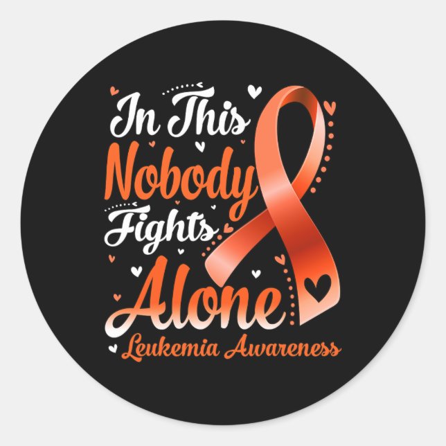 In This Family Nobody Fight Alone Leukemia Awarene Classic Round Sticker (Front)
