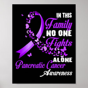 In This Family Nobody Fight Alone - Pancreatic Can Poster
