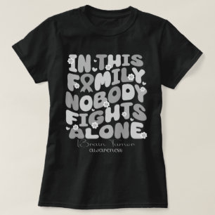 In This Family Nobody Fights Alone Brain Tumor T-Shirt