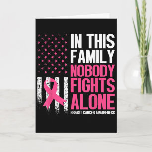 In This Family Nobody Fights Alone Breast Cancer A Card