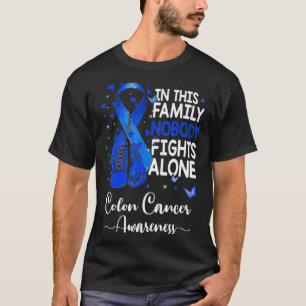 In this family nobody fights alone Colon Cancer aw T-Shirt