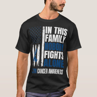 In This Family Nobody Fights Alone Colon Cancer Su T-Shirt