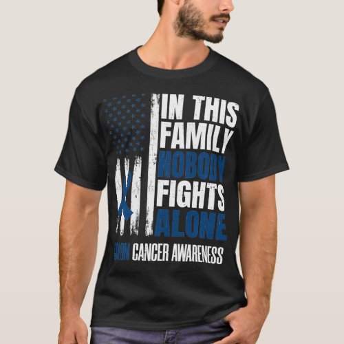 In This Family Nobody Fights Alone Colon Cancer Su T_Shirt