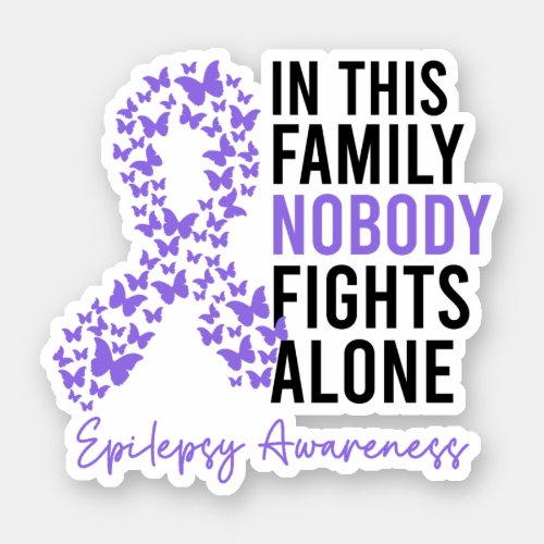 In This Family Nobody Fights Alone Epilepsy Sticker