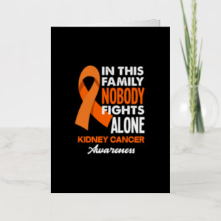 In This Family Nobody Fights Alone Kidney Cancer Foil Greeting Card