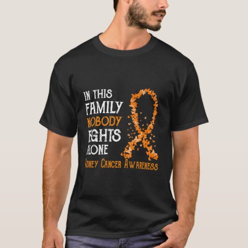 In This Family Nobody Fights Alone Kidney Cancer T_Shirt