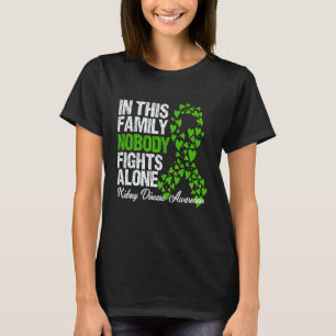 In This Family Nobody Fights Alone Kidney Disease T-Shirt