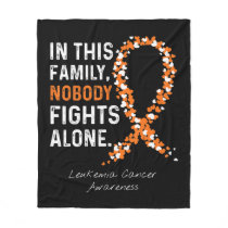 In This Family Nobody Fights Alone Leukemia Cancer Fleece Blanket