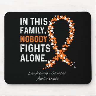 In This Family Nobody Fights Alone Leukemia Cancer Mouse Pad
