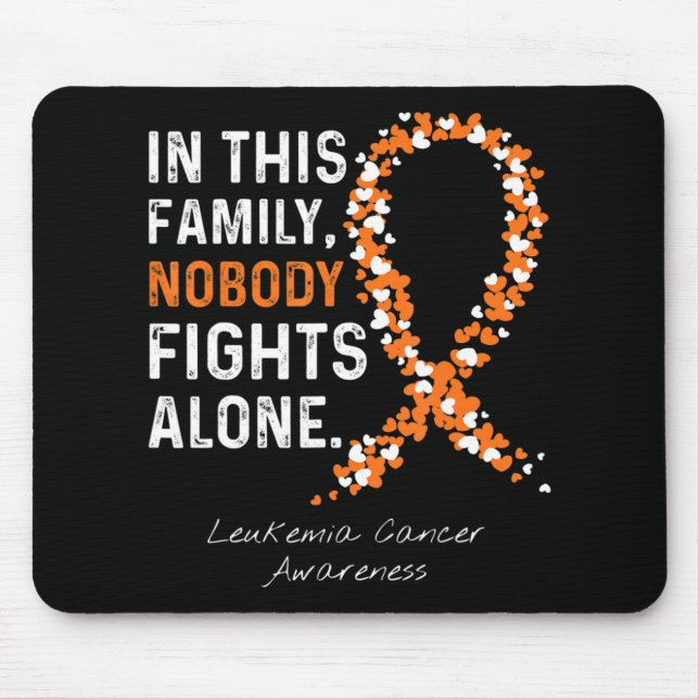 In This Family Nobody Fights Alone Leukemia Cancer Mouse Pad (Front)