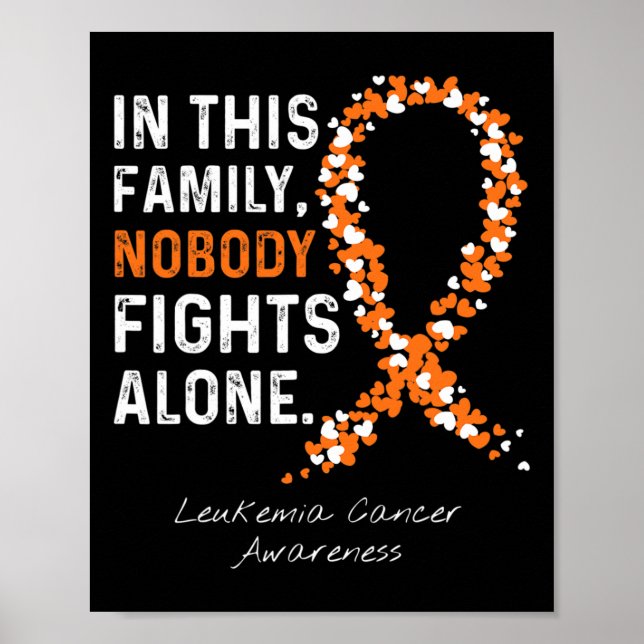 In This Family Nobody Fights Alone Leukemia Cancer Poster (Front)