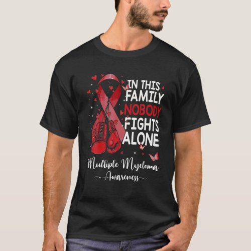 In This Family Nobody Fights Alone Multiple Myelom T_Shirt