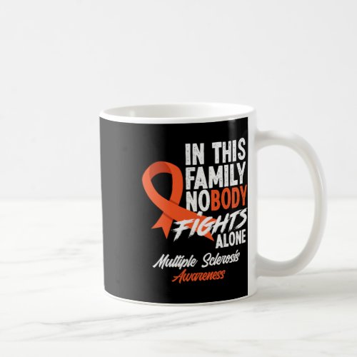 In This Family Nobody Fights Alone Multiple Sclero Coffee Mug