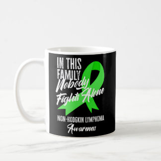 In This Family Nobody Fights Alone Non-Hodgkin Lym Coffee Mug