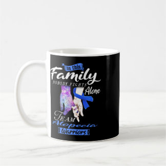 In This Family Nobody Fights Alone Team Alopecia W Coffee Mug