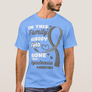 In This Family Nobody Fights Alone Team Dyslexia W T-Shirt