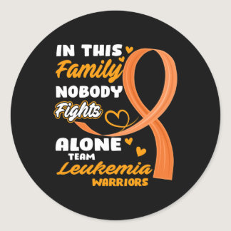 In This Family Nobody Fights Alone Team Leukemia W Classic Round Sticker