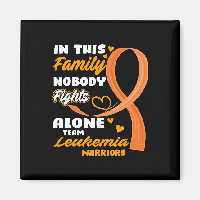 In This Family Nobody Fights Alone Team Leukemia W Magnet (Front)