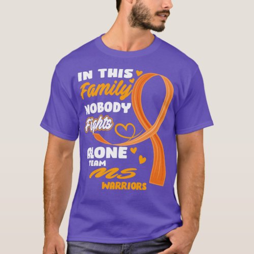 In This Family Nobody Fights Alone Team MS Warrior T_Shirt