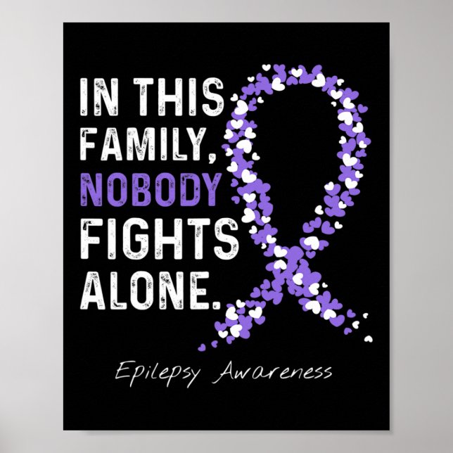 In This Family Nobody Fights Epilepsy Awareness Al Poster (Front)
