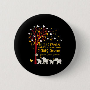 In This Family Nobody Fights Leukemia Alone Leukem Button
