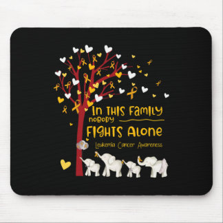 In This Family Nobody Fights Leukemia Alone Leukem Mouse Pad