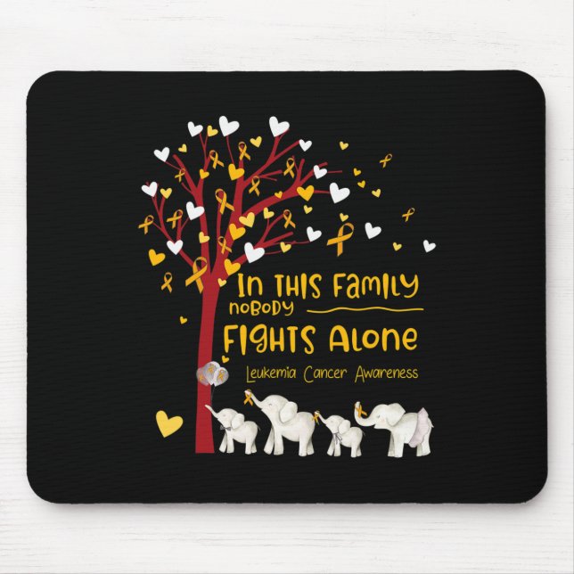 In This Family Nobody Fights Leukemia Alone Leukem Mouse Pad (Front)