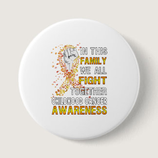 In This Family We All Fight Childhood Cancer Button