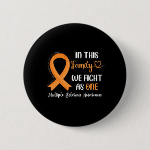 In This Family We Fight As One Multiple Sclerosis Button