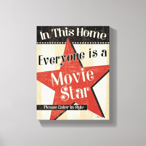 In This Home Everyone is a Star Canvas Print