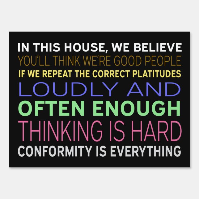 IN THIS HOUSE Accurate Yard Sign (Front)