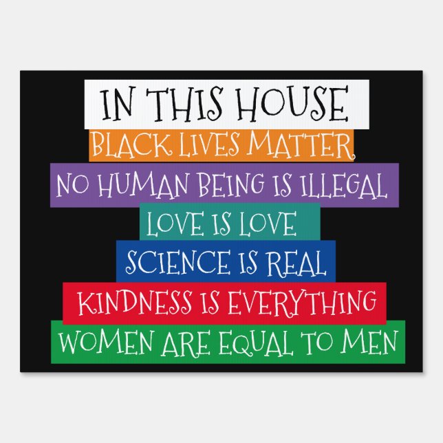 In This House Black Lives Matters, Kindness too Sign (Back)