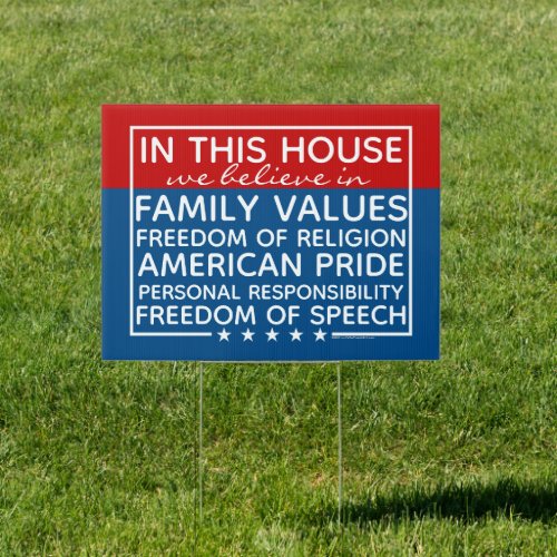 In This House Conservative Values Voter Sign