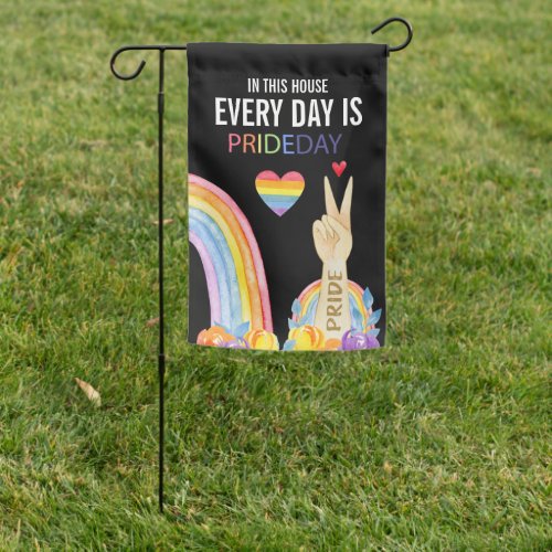 In This House Every Day is Pride Day  Diversity  Garden Flag