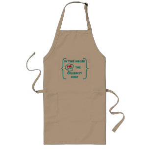 "In this house I'M the celebrity chef" Long Apron