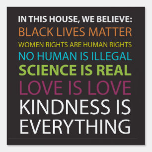 In This House.. Kindness Is Everything Yard Sign