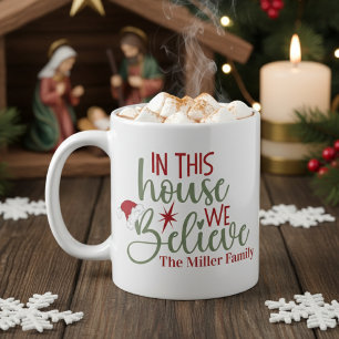 In This House We Believe Custom Santa Christmas Coffee Mug