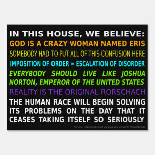 "In This House We Believe..." Discordian Lawn Sign