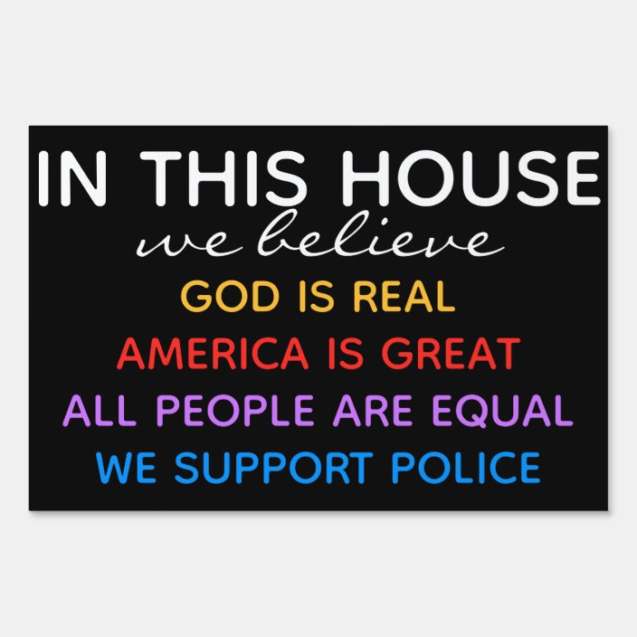 In this House We Believe God is Real Sign | Zazzle.com