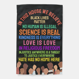 In This House We Believe in Diversity Garden Flag