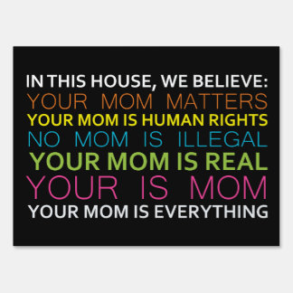 In this house we believe in yard sign meme