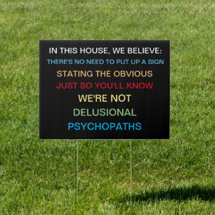 IN THIS HOUSE, WE BELIEVE SIGN