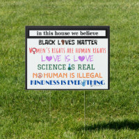 In this house we believe... yard sign